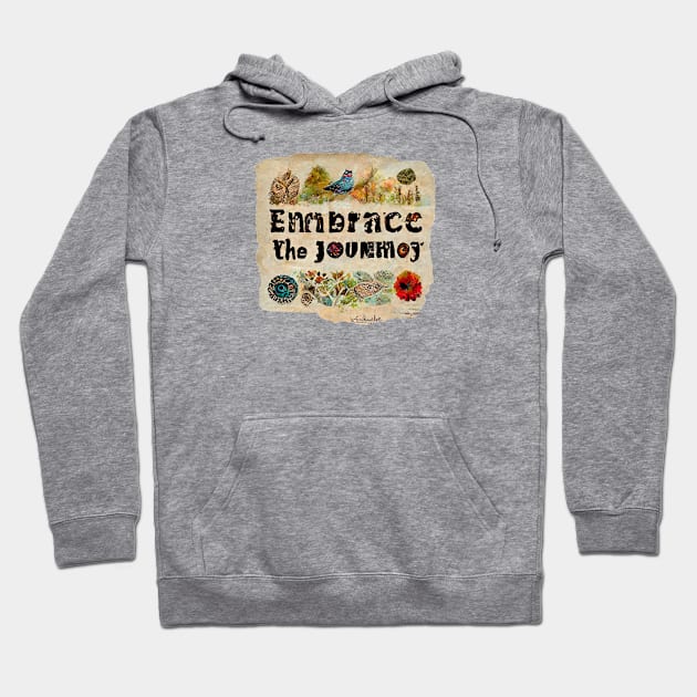 Embrace the Journey! Hoodie by ORart
